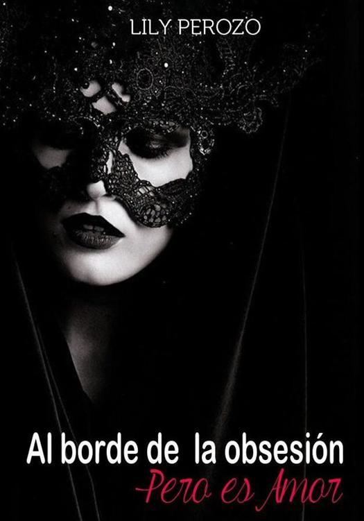 Portada de Al borde de la obsesión, pero es amor
